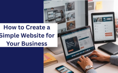 How to Create a Simple Website for Your Business Without Hiring a Developer (Step-by-Step Guide)